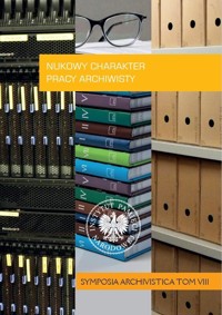 Naukowy charakter pracy archiwisty - Anna Żeglińska, Mariusz Żuławnik - książka