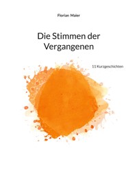 Die Stimmen der Vergangenen - Florian Maier - ebook