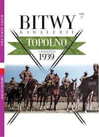 Bitwy Kawalerii Tom 16 Topolno -  - książka