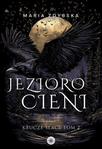 Jezioro Cieni - Krucze Serce II - Maria Zdybska - ebook