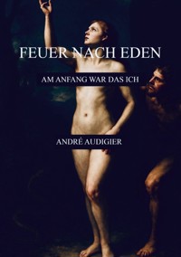 Feuer nach Eden - André Audigier - ebook