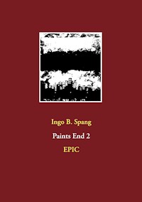 Paints End 2 - Ingo Spang - ebook