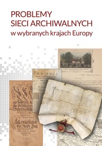 Problemy sieci archiwalnych w wybranych krajach Europy -  - książka