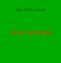 Paulo Redmann - Hans Müller-Jüngst - ebook