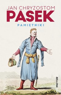 Pamiętniki . Jan Chryzostom Pasek - Jan Chryzostom Pasek - książka