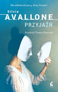 Przyjaźń - Silvia Avallone - ebook + książka