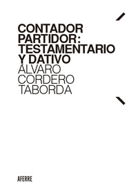 Contador partidor: testamentario y dativo - Álvaro Cordero Taborda - ebook