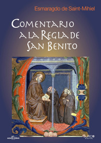 Comentario a la Regla de San Benito - Abad Esmaragdo de Saint-Mihiel - ebook