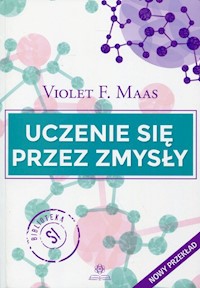 Uczenie się przez zmysły - Maas Violet F. - książka