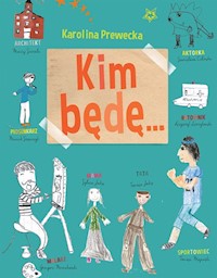 Kim będę... - Karolina Prewęcka - książka