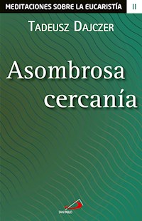 Asombrosa cercanía - Tadeusz Dajczer - ebook
