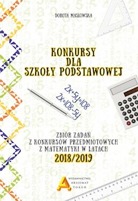 Konkursy matematyczne dla szkoły podstawowej edycja 2018/2019 - Masłowska Dorota - książka