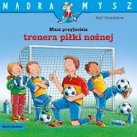 Mam przyjaciela trenera piłki nożnej - Butschkow Ralf - książka