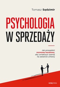 Psychologia w sprzedaży. - Sędzimir Tomasz - książka