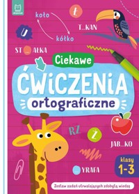 Ciekawe ćwiczenia ortograficzne. Klasy 1-3. Zestaw zadań utrwalających zdobytą wiedzę - Bogusław Michalec - książka