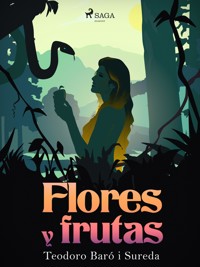 Flores y frutas - Teodoro Baró i Sureda - ebook