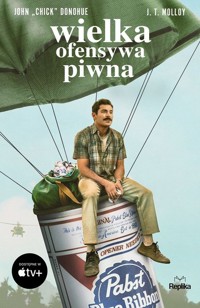 Wielka ofensywa piwna - Donohue John, Molloy J.T. - książka