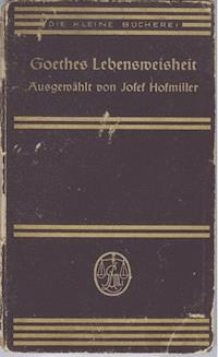 Goethes Lebensweisheit - Josef Hofmiller - ebook