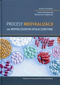 Procesy medykalizacji we współczesnym społeczeństwie -  - książka