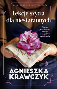 Lekcje szycia dla niestarannych. Klub Dobrych Przyjaciół. Tom 2 - Agnieszka Krawczyk - książka