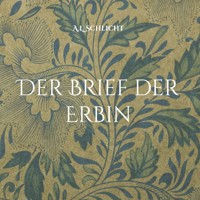 Der Brief der Erbin - A.L. Schlicht - ebook