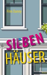 Sieben Häuser - Finn Danny - ebook