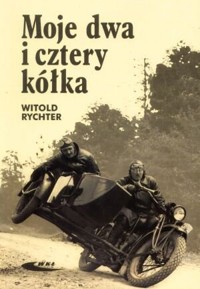 Moje dwa i cztery koła - Witold Rychter - książka