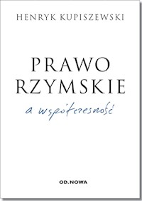 Prawo rzymskie a współczesność - Henryk Kupiszewski - książka
