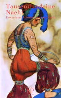 Tausendundeine Nacht - 4 Bände - Erwachsene Märchen aus 1001 Nacht - Gustav Weil - ebook