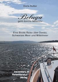 Beluga geht durchs Nadelöhr - Doris Sutter - ebook