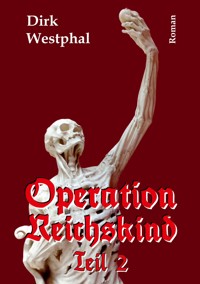 Operation Reichskind 2 - Dirk Westphal - ebook