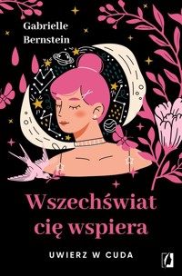 Wszechświat cię wspiera - Gabrielle Bernstein - ebook + audiobook + książka