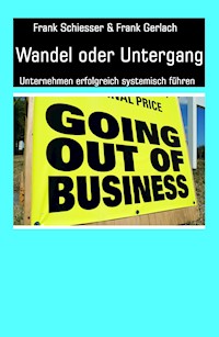 Wandel oder Untergang - Frank Schiesser - ebook