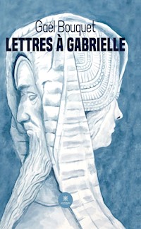 Lettres à Gabrielle - Gaël Bouquet - ebook