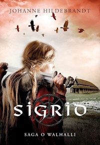 Saga o Walhalli 1 Sigrid - Johanne Hildebrandt - książka
