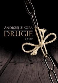 Drugie życie - Andrzej Sikora - ebook + audiobook