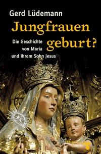 Jungfrauengeburt? - Gerd Lüdemann - ebook
