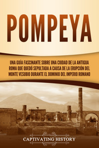 Pompeya - Captivating History - ebook