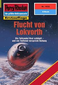 Perry Rhodan 1832: Flucht von Lokvorth - Horst Hoffmann - ebook