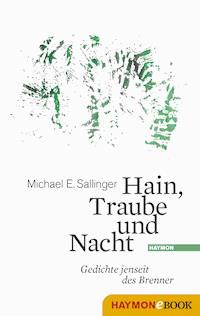 Hain, Traube und Nacht - Michael E. Sallinger - ebook
