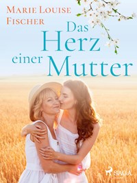 Das Herz einer Mutter - Unterhaltungsroman - Marie Louise Fischer - ebook