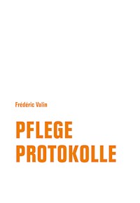 Pflegeprotokolle - Frédéric Valin - ebook