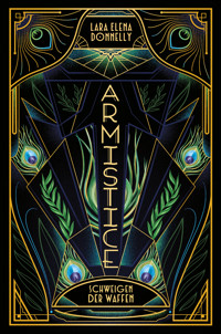 Armistice – Schweigen der Waffen - Lara Elena Donnelly - ebook