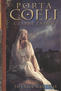 Porta Coeli. Tom 2. Czarne żniwa - Susana Vallejo - książka