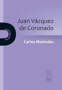 Juan Vázquez de Coronado - Carlos Meléndez - ebook
