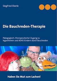 Die Bauchreden-Therapie - Siegfried Eberle - ebook