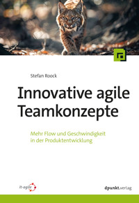 Innovative agile Teamkonzepte - Stefan Roock - ebook