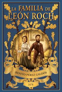 La familia de León Roch - Benito Pérez Galdós - ebook