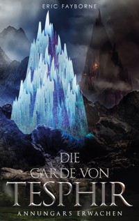 Annungars Erwachen - Eric Fayborne - ebook