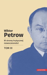 W stronę krytycznej nowoczesności Tom 3 - Petrow Wiktor - książka